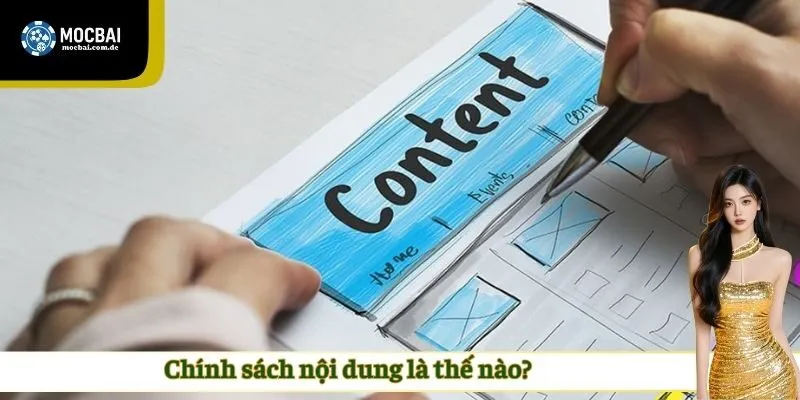 Chính sách nội dung là thế nào?